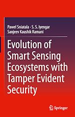 Télécharger le livre :  Evolution of Smart Sensing Ecosystems with Tamper Evident Security