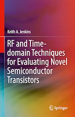 Télécharger le livre :  RF and Time-domain Techniques for Evaluating Novel Semiconductor Transistors