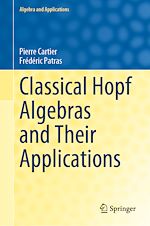 Download this eBook Classical Hopf Algebras and Their Applications
