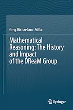 Télécharger le livre :  Mathematical Reasoning: The History and Impact of the DReaM Group