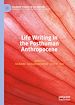 Télécharger le livre :  Life Writing in the Posthuman Anthropocene