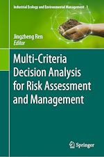 Télécharger le livre :  Multi-Criteria Decision Analysis for Risk Assessment and Management