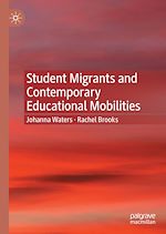 Télécharger le livre :  Student Migrants and Contemporary Educational Mobilities
