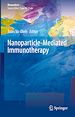 Télécharger le livre :  Nanoparticle-Mediated Immunotherapy