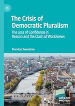 Télécharger le livre :  The Crisis of Democratic Pluralism