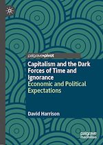 Télécharger le livre :  Capitalism and the Dark Forces of Time and Ignorance