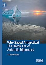 Télécharger le livre :  Who Saved Antarctica?