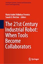 Télécharger le livre :  The 21st Century Industrial Robot: When Tools Become Collaborators