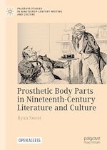Download this eBook Prosthetic Body Parts in Nineteenth-Century Literature and Culture