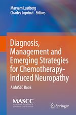 Télécharger le livre :  Diagnosis, Management and Emerging Strategies for Chemotherapy-Induced Neuropathy