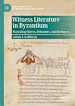 Télécharger le livre :  Witness Literature in Byzantium