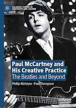 Télécharger le livre :  Paul McCartney and His Creative Practice