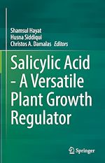 Télécharger le livre :  Salicylic Acid - A Versatile Plant Growth Regulator