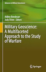 Télécharger le livre :  Military Geoscience: A Multifaceted Approach to the Study of Warfare