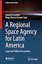Télécharger le livre :  A Regional Space Agency for Latin America
