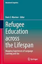 Télécharger le livre :  Refugee Education across the Lifespan