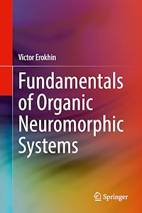 Téléchargez le livre :  Fundamentals of Organic Neuromorphic Systems