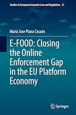 Télécharger le livre :  E-FOOD: Closing the Online Enforcement Gap in the EU Platform Economy
