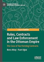 Télécharger le livre :  Rules, Contracts and Law Enforcement in the Ottoman Empire
