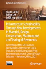 Télécharger le livre :  Infrastructure Sustainability Through New Developments in Material, Design, Construction, Maintenance, and Testing of Pavements