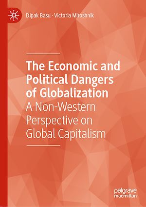 Téléchargez le livre :  The Economic and Political Dangers of Globalization