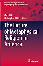 Télécharger le livre :  The Future of Metaphysical Religion in America