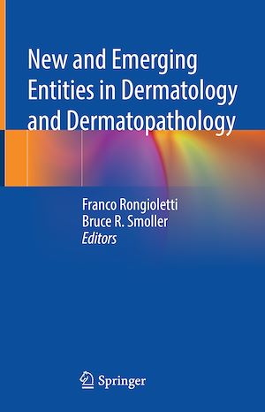 Téléchargez le livre :  New and Emerging Entities in Dermatology and Dermatopathology