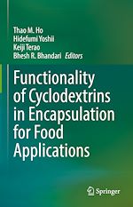 Télécharger le livre :  Functionality of Cyclodextrins in Encapsulation for Food Applications