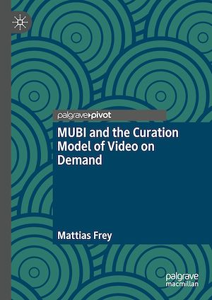Téléchargez le livre :  MUBI and the Curation Model of Video on Demand