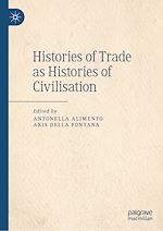 Télécharger le livre :  Histories of Trade as Histories of Civilisation