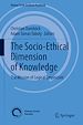 Télécharger le livre :  The Socio-Ethical Dimension of Knowledge