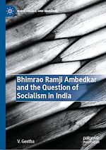 Télécharger le livre :  Bhimrao Ramji Ambedkar and the Question of Socialism in India