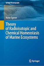 Télécharger le livre :  Theory of Radioisotopic and Chemical Homeostasis of Marine Ecosystems