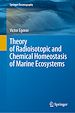 Télécharger le livre :  Theory of Radioisotopic and Chemical Homeostasis of Marine Ecosystems