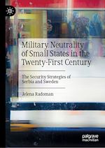 Télécharger le livre :  Military Neutrality of Small States in the Twenty-First Century