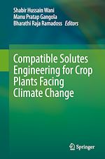 Télécharger le livre :  Compatible Solutes Engineering for Crop Plants Facing Climate Change