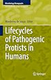 Télécharger le livre :  Lifecycles of Pathogenic Protists in Humans