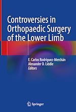 Télécharger le livre :  Controversies in Orthopaedic Surgery of the Lower Limb