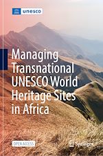 Download this eBook Managing Transnational UNESCO World Heritage sites in Africa