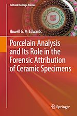 Télécharger le livre :  Porcelain Analysis and Its Role in the Forensic Attribution of Ceramic Specimens