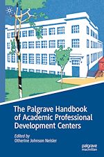 Télécharger le livre :  The Palgrave Handbook of Academic Professional Development Centers