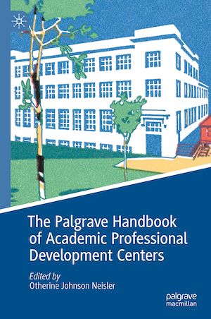 Téléchargez le livre :  The Palgrave Handbook of Academic Professional Development Centers