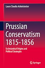 Télécharger le livre :  Prussian Conservatism 1815-1856