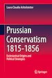 Télécharger le livre :  Prussian Conservatism 1815-1856