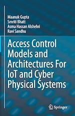Télécharger le livre :  Access Control Models and Architectures For IoT and Cyber Physical Systems
