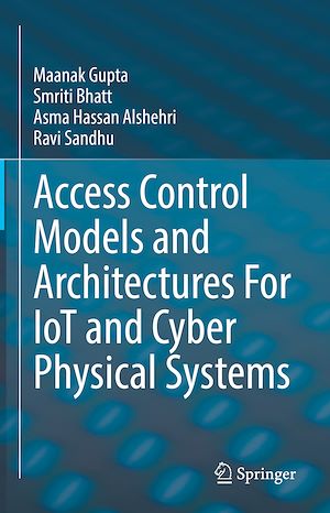 Téléchargez le livre :  Access Control Models and Architectures For IoT and Cyber Physical Systems