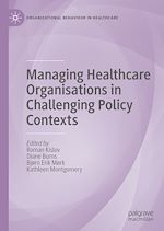 Télécharger le livre :  Managing Healthcare Organisations in Challenging Policy Contexts