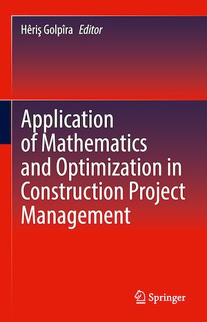 Téléchargez le livre :  Application of Mathematics and Optimization in Construction Project Management