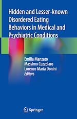 Télécharger le livre :  Hidden and Lesser-known Disordered Eating Behaviors in Medical and Psychiatric Conditions