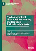 Télécharger le livre :  Psychobiographical Illustrations on Meaning and Identity in Sociocultural Contexts